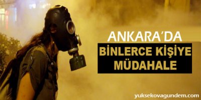 Ankara'da binlerce kişiye müdahale