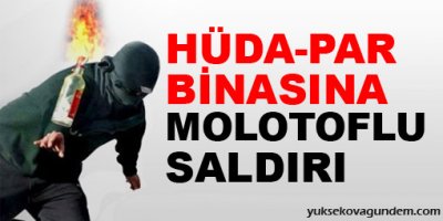 HÜDA-PAR binasına molotoflu saldırı