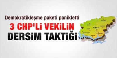 CHP Dersim için kanun teklifi verdi
