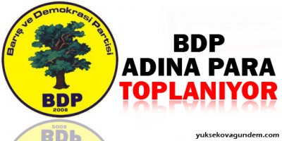 BDP adına para toplanıyor