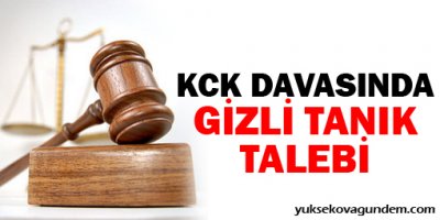 KCK davasında 'gizli tanık' talebi