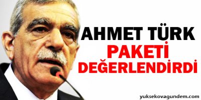 Ahmet Türk paketi değerlendirdi