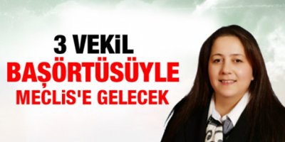 Meclis'te 14 yıl sonra başörtüsü