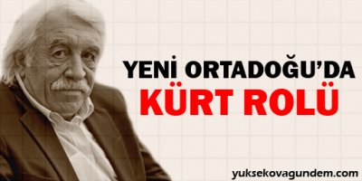 'Yeni Ortadoğu'da Kürt rolü'...