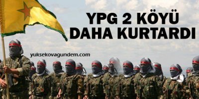 YPG 2 köyü daha çetelerin elinden kurtardı