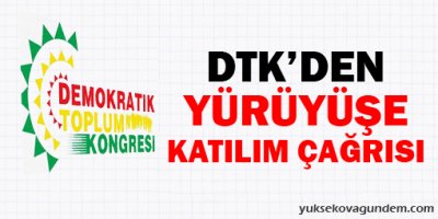 DTK'den yürüyüşe katılım çağrısı
