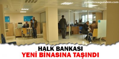 Halk Bankası Yeni Binasına Taşındı