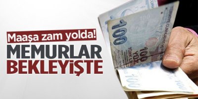 Memura enflasyon zammı geliyor