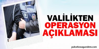 Valilikten operasyon açıklaması