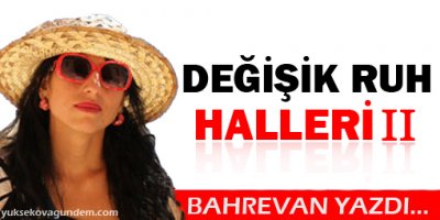 Değişik ruh halleri II