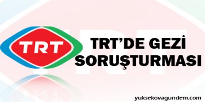 TRT'de Gezi soruşturması