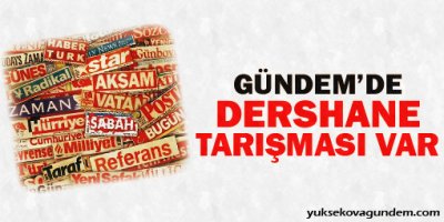 Gündemde 'dershane tartışması' var