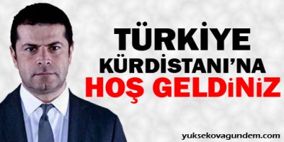 Türkiye Kürdistanı'na hoş geldiniz!