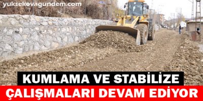 Kumlama ve Stabilize Çalışmaları devam ediyor