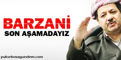 Barzani: Son Aşamadayız