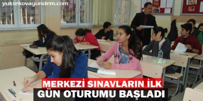 Merkezi sınavların ilk gün oturumu başladı