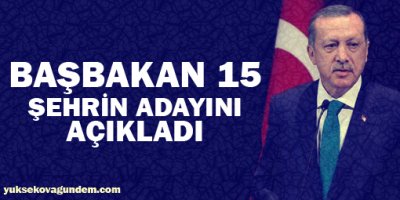 15 şehrin başkan adayını açıkladı