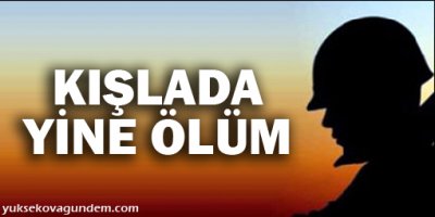 Kışlada yine ölüm