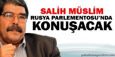 Salih Müslim Rusya Parlamentosunda konuşacak