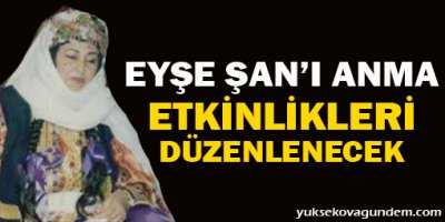 Eyşe Şan'ı anma etkinlikleri düzenlenecek