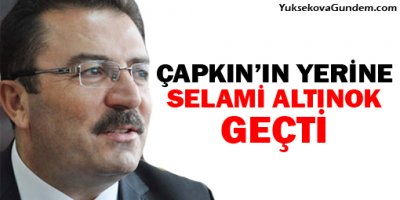 Çapkın'ın yerine Selami Altınok getirildi
