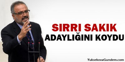 Sakık adaylığını koydu