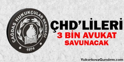 ÇHD'lileri 3 bin avukat savunacak