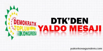 DTK'dan 'Yaldo' mesajı