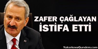 Zafer Çağlayan istifa etti