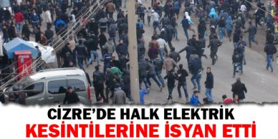 Cizre'de halk elektrik kesintilerine isyan etti