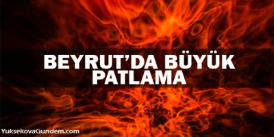 Beyrutda büyük patlama