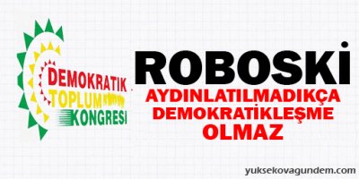 DTK: Roboski aydınlatılmadıkça demokratikleşme olmaz