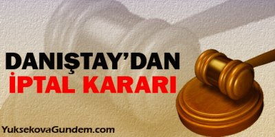 Danıştay'dan iptal kararı!