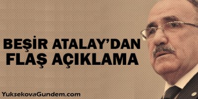 Beşir Atalay'dan flaş açıklama